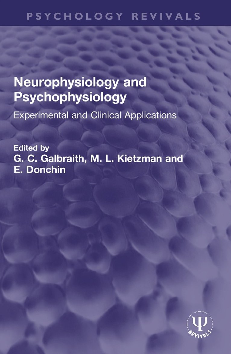 G. C. Galbraith, M. L. Kietzman, E. Donchin - Neurophysiology and Psychophysiology, Häftad