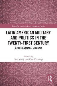 bokomslag Latin American Military and Politics in the Twenty-first Century