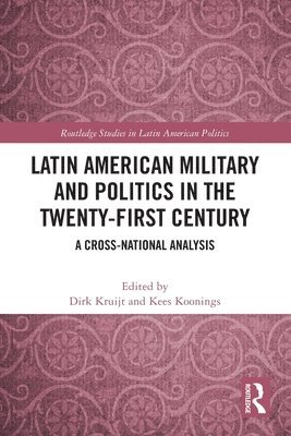 Latin American Military and Politics in the Twenty-first Century 1