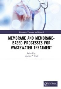 bokomslag Membrane and Membrane-Based Processes for Wastewater Treatment