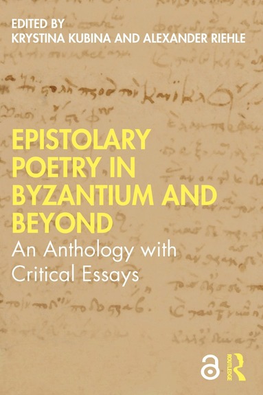 Krystina Kubina, Alexander Riehle - Epistolary Poetry in Byzantium and Beyond, Häftad