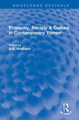 Economy, Society & Culture in Contemporary Yemen 1