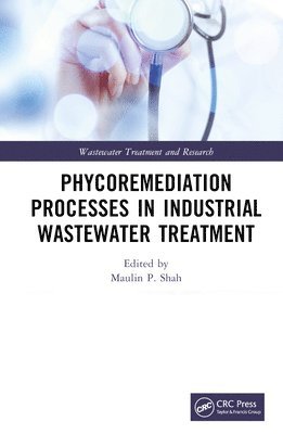 bokomslag Phycoremediation Processes in Industrial Wastewater Treatment