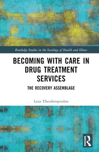 bokomslag Becoming with Care in Drug Treatment Services