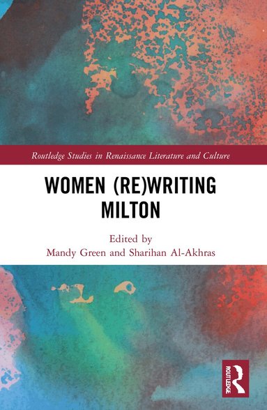 Mandy Green, Sharihan Al-Akhras - Women (Re)Writing Milton, Häftad