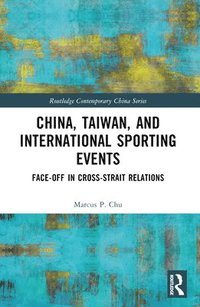 bokomslag China, Taiwan, and International Sporting Events
