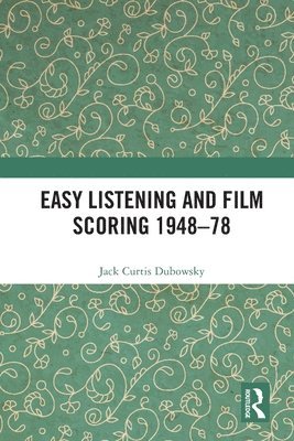 Easy Listening and Film Scoring 1948-78 1