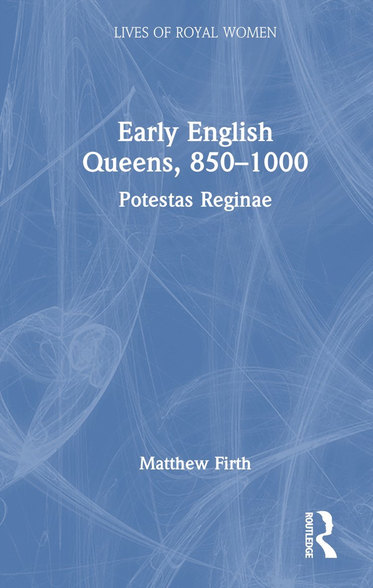 Early English Queens, 850-1000 1
