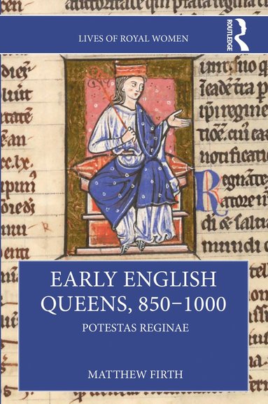 bokomslag Early English Queens, 850-1000
