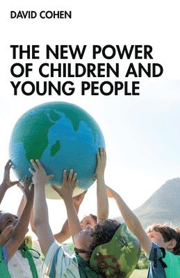 bokomslag The New Power of Children and Young People