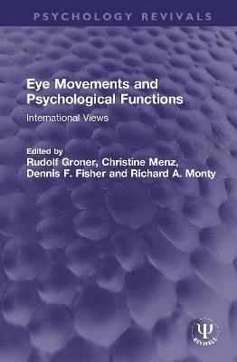 Eye Movements and Psychological Functions 1