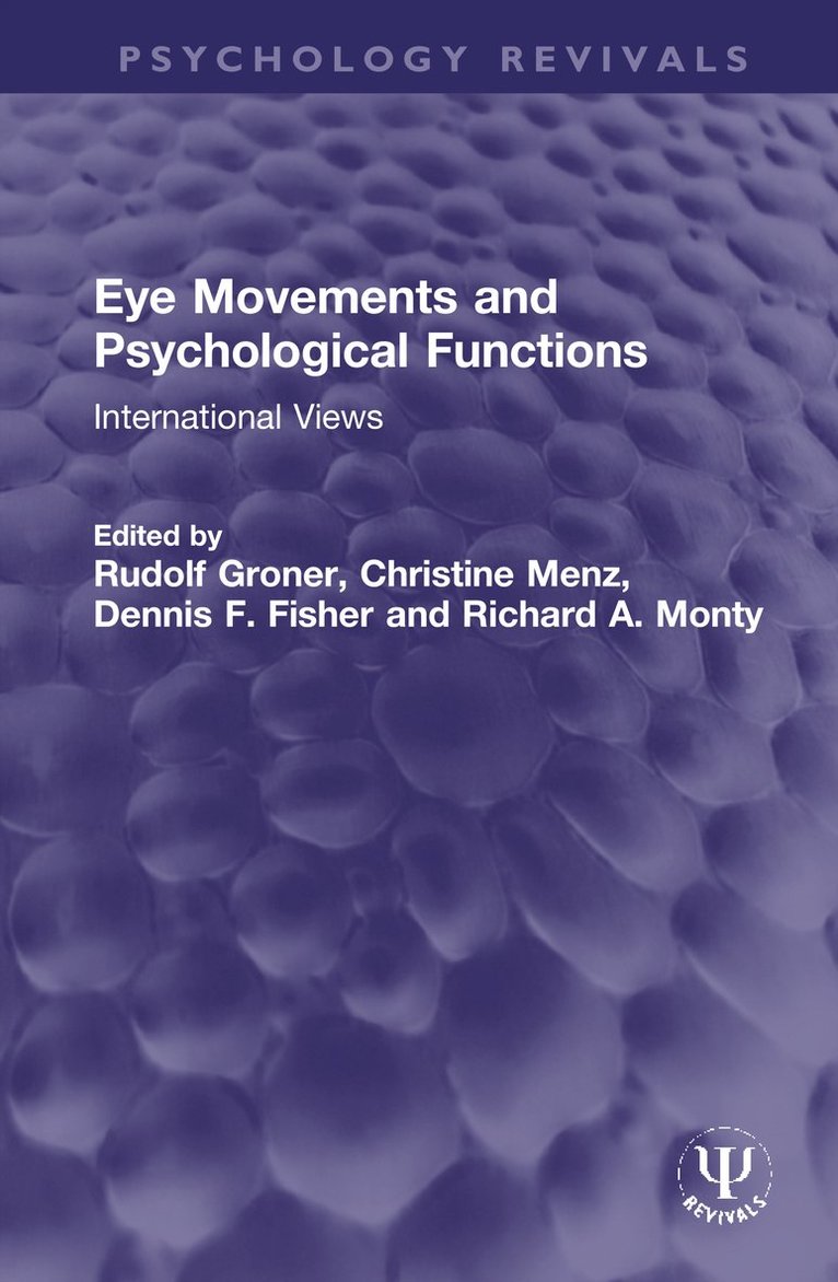 Rudolf Groner, Christine Menz, Dennis F. Fisher, Richard A. Monty - Eye Movements and Psychological Functions, Inbunden