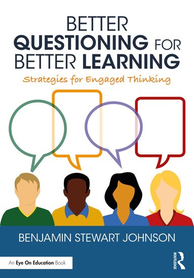 Benjamin Johnson - Better Questioning for Better Learning, Häftad