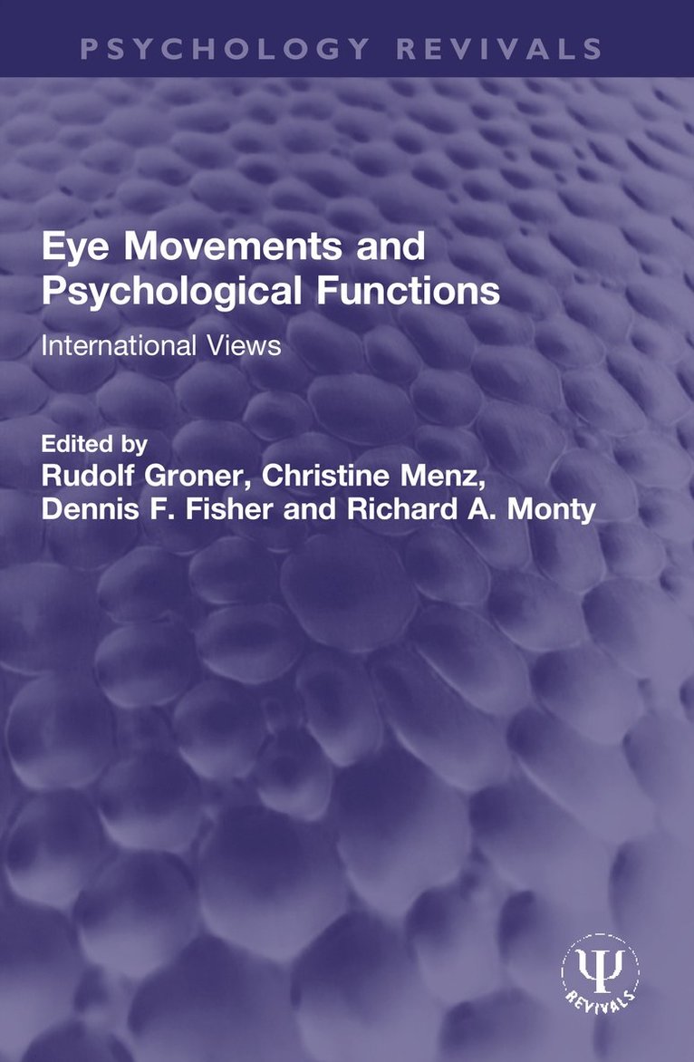 Rudolf Groner, Christine Menz, Dennis F. Fisher, Richard A. Monty - Eye Movements and Psychological Functions, Häftad
