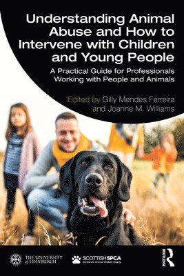 Gilly Ferreira, Joanne Williams - Understanding Animal Abuse and How to Intervene with Children and Young People, Häftad