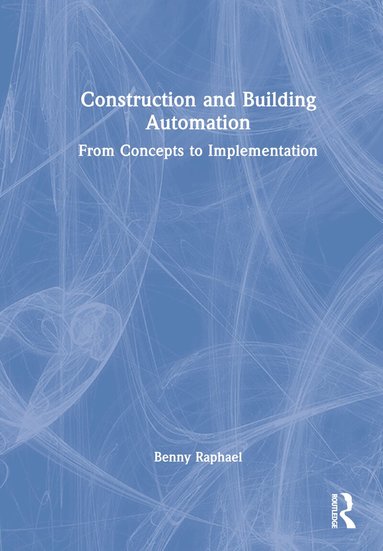 Benny Raphael - Construction and Building Automation, Inbunden
