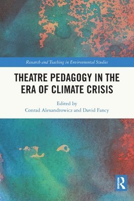 Theatre Pedagogy in the Era of Climate Crisis 1