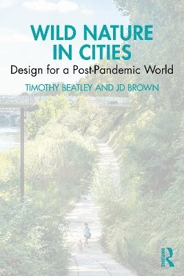 Timothy Beatley, JD Brown, Jd Brown - Wild Nature in Cities, Häftad
