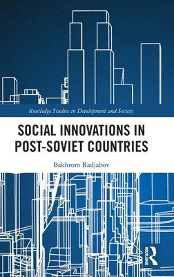 Bakhrom Radjabov - Social Innovations in Post-Soviet Countries, Inbunden