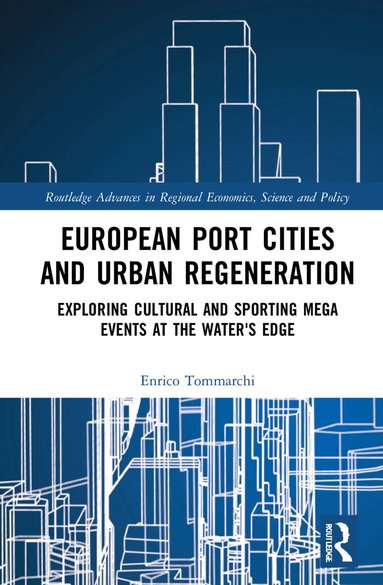 Enrico Tommarchi - European Port Cities and Urban Regeneration, Häftad