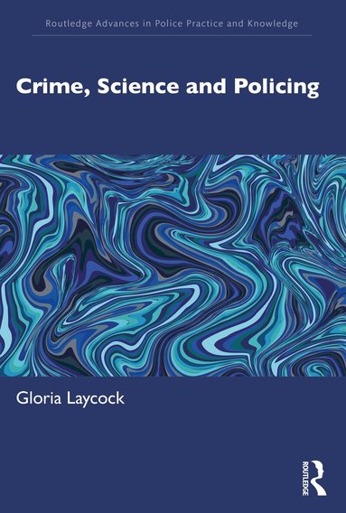 Gloria Laycock - Crime, Science and Policing, Häftad
