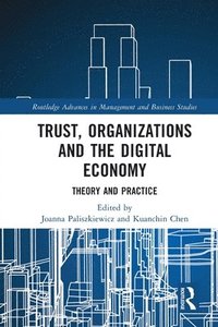 bokomslag Trust, Organizations and the Digital Economy