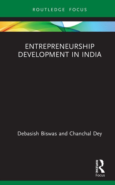 Debasish Biswas, Chanchal Dey - Entrepreneurship Development in India, Inbunden