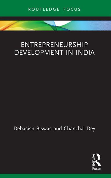 Debasish Biswas, Chanchal Dey - Entrepreneurship Development in India, Häftad