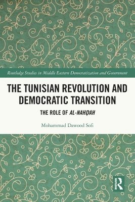 bokomslag The Tunisian Revolution and Democratic Transition