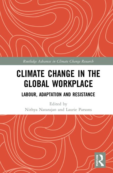Nithya Natarajan, Laurie Parsons - Climate Change in the Global Workplace, Häftad