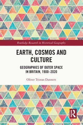 Oliver Tristan Dunnett, UK) Dunnett, Oliver Tristan (Queen's University Belfast - Earth, Cosmos and Culture, Häftad