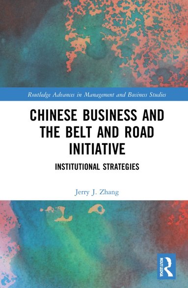 bokomslag Chinese Business and the Belt and Road Initiative