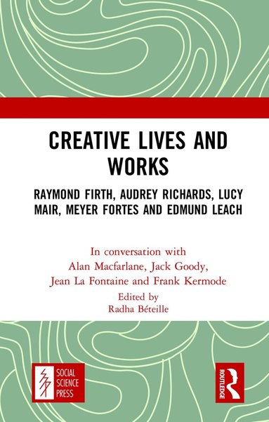 Alan Macfarlane, Jack Goody, Jean La Fontaine, Frank Kermode - Creative Lives and Works, Inbunden