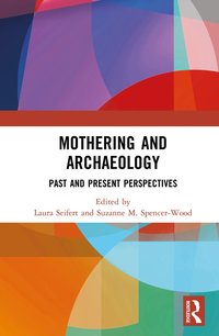 bokomslag Mothering and Archaeology