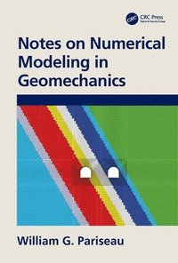 bokomslag Notes on Numerical Modeling in Geomechanics