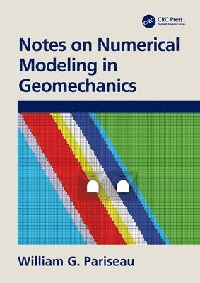 Notes on Numerical Modeling in Geomechanics 1