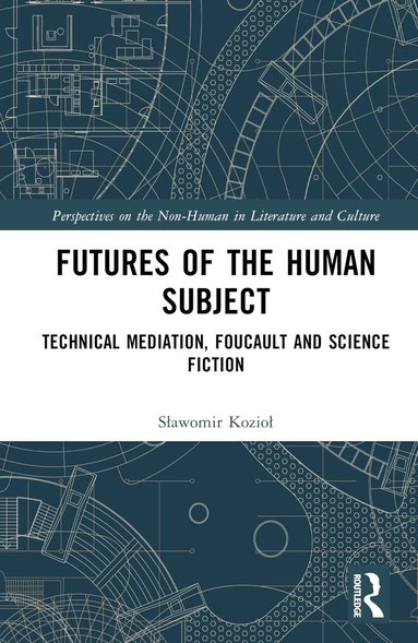 Sławomir Kozioł - Futures of the Human Subject, Inbunden