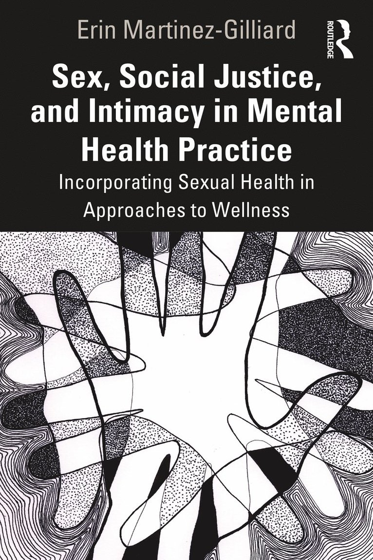 Sex, Social Justice, and Intimacy in Mental Health Practice 1