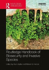 bokomslag Routledge Handbook of Biosecurity and Invasive Species