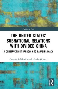 bokomslag The United States Subnational Relations with Divided China