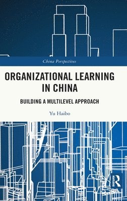 Organizational Learning in China 1