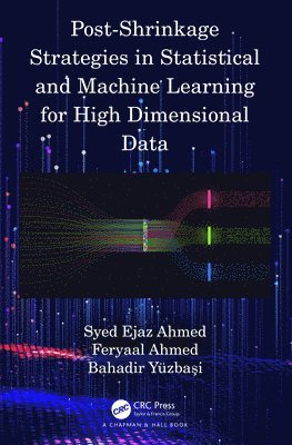 Post-Shrinkage Strategies in Statistical and Machine Learning for High Dimensional Data 1