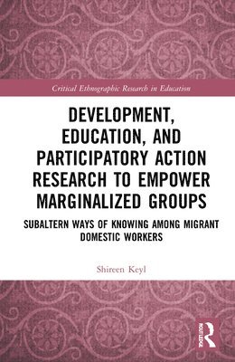 Development, Education, and Participatory Action Research to Empower Marginalized Groups 1