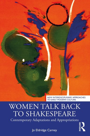 Jo Eldridge Carney - Women Talk Back to Shakespeare, Häftad
