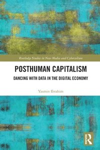 bokomslag Posthuman Capitalism