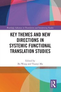 bokomslag Key Themes and New Directions in Systemic Functional Translation Studies
