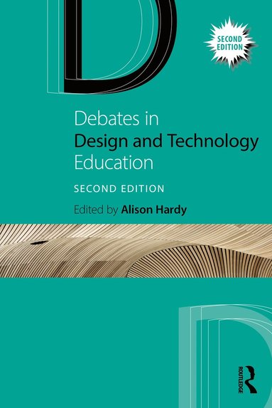 bokomslag Debates in Design and Technology Education