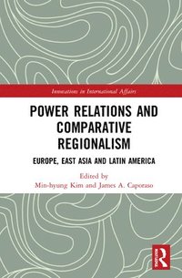 bokomslag Power Relations and Comparative Regionalism