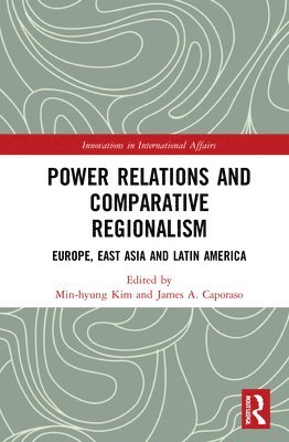 Power Relations and Comparative Regionalism 1