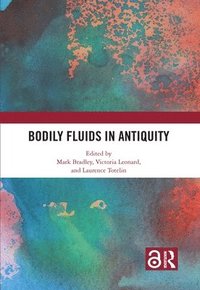bokomslag Bodily Fluids in Antiquity